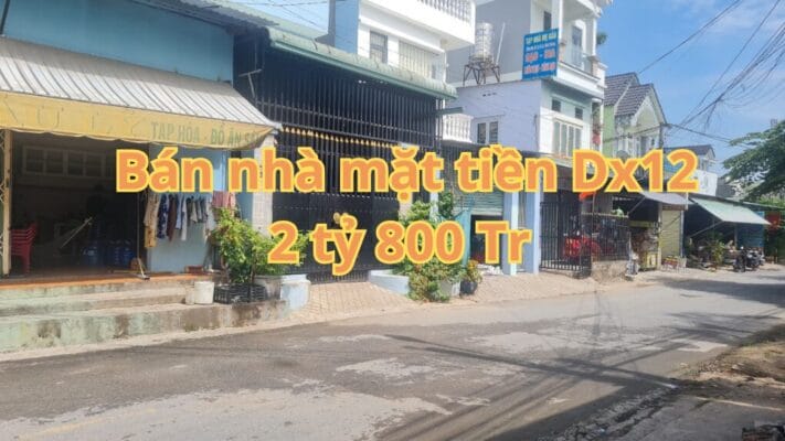 Bán Nhà Mặt Tiền DX12 Tân Vĩnh Hiệp