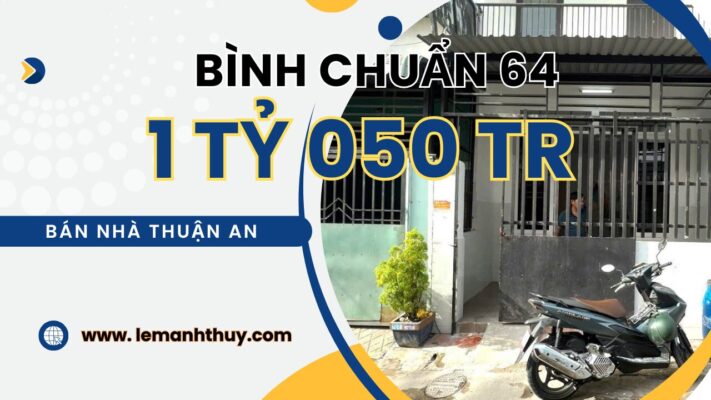 Nhà Bán Bình Chuẩn 64 Thuận An - Cơ Hội Sở Hữu Nhà Phố 3 Phòng Ngủ Giá Rẻ