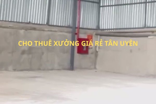 CHO THUÊ XƯỞNG GIÁ RẺ TÂN UYÊN – BÌNH DƯƠNG, VÀO XƯỞNG NGAY!Xưởng 1.200m², PCCC chuẩn, 3 pha, đường xe tải 8 tấn – Giá chỉ 45 triệu/tháng