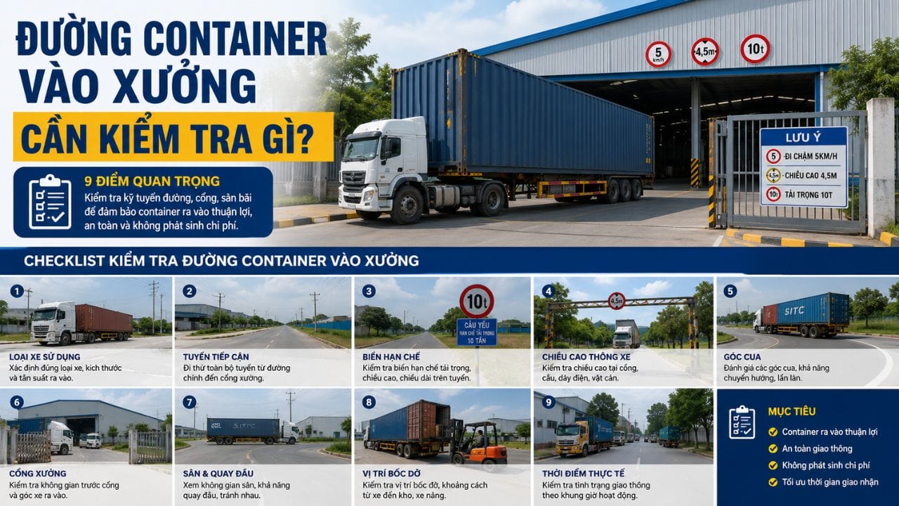 Đường container vào xưởng cần kiểm tra gì? Xem 9 điểm về tuyến đường